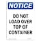 Signmission OSHA Notice, 5" Height, NOTICE Do Not Load Over Top Of Container Sign, 5" X 3.5", Portrait OS-NS-D-35-V-15464 - alternate 1